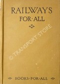 Railways For All  by GAIRNS, J.F. 